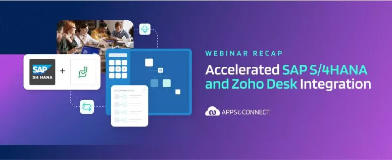 Webinar-Recap-SAP-S4-Hana-Zoho-Desk-Integration